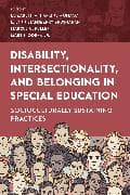Disability, Intersectionality, and Belonging in Special Education