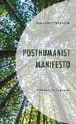 Posthumanist Manifesto