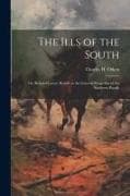 The Ills of the South: Or, Related Causes Hostile to the General Prosperity of the Southern People