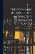 The Economic History of the Anthracite-Tidewater Canals