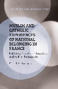 Muslim and Catholic Experiences of National Belonging in France