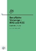 Berufliche Vorsorge - BVG und FZG