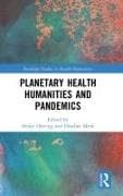 Planetary Health Humanities and Pandemics