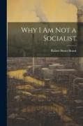 Why I am not a Socialist