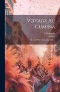 Voyage Au Cuminá: 20 Avril 1900-7 Septembre 1900