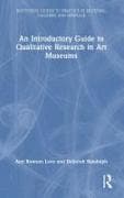 An Introductory Guide to Qualitative Research in Art Museums