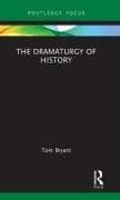 The Dramaturgy of History