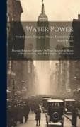 Water Power: Hearings Before the Committee On Water Power of the House of Representatives, Sixty-Fifth Congress, Second Session