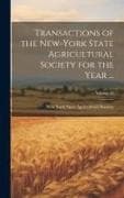 Transactions of the New-York State Agricultural Society for the Year ...; Volume 18
