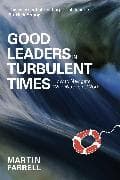 Good Leaders in Turbulent Times