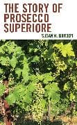 The Story of Prosecco Superiore