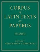 Corpus of Latin Texts on Papyrus: Volume 2, Part II