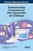 Entrepreneurship Ecosystems and Their Opportunities and Challenges