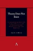 Theory Does Not Exist