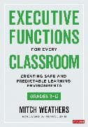 Executive Functions for Every Classroom, Grades 3-12