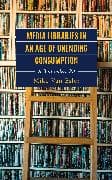 Media Libraries in an Age of Unending Consumption
