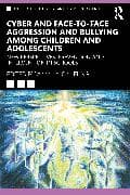 Cyber and Face-to-Face Aggression and Bullying among Children and Adolescents