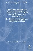 Cyber and Face-to-Face Aggression and Bullying among Children and Adolescents