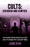 Cults: Coercion and Control