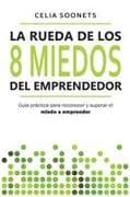 La Rueda de los 8 Miedos del Emprendedor