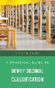 A Practical Guide to Dewey Decimal Classification