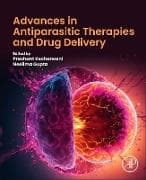 Advances in Antiparasitic Therapies and Drug Delivery