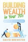 Building Wealth in Your 20s
