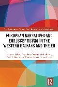 European Narratives and Euroscepticism in the Western Balkans and the EU