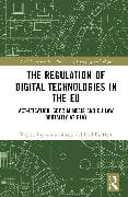 The Regulation of Digital Technologies in the EU