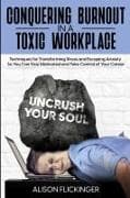 Conquering Burnout in a Toxic Workplace
