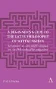 A Beginner's Guide to the Later Philosophy of Wittgenstein