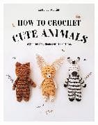 How to Crochet Cute Animals