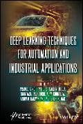 Deep Learning Techniques for Automation and Industrial Applications