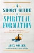 A Short Guide to Spiritual Formation