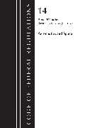 Code of Federal Regulations, Title 14 Aeronautics and Space 1200-End, Revised as of January 1, 2023