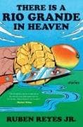 There Is a Rio Grande in Heaven