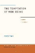 The Temptation of Non-Being