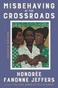 Misbehaving at the Crossroads