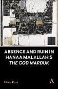 Absence and Ruin In Hanaa Malallah's 'The God Marduk'