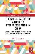 The Social Nature of Antibiotic Overprescription in China