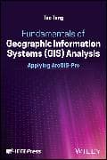 Fundamentals of Geographic Information Systems (GIS) Analysis