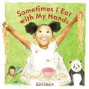 Sometimes I Eat with My Hands