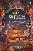 The House Witch and The Enchanting of the Hearth