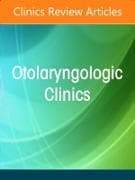 Allergy and Asthma in Otolaryngology, An Issue of Otolaryngologic Clinics of North America: Volume 57-2