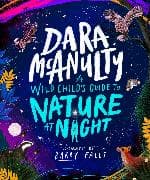 A Wild Child's Book of Nature at Night