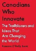 Canadians Who Innovate