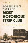 Investigating America’s Most Notorious Strip Club