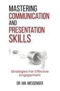Mastering Communication and Presentation Skills