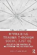 Reframing Trauma Through Social Justice