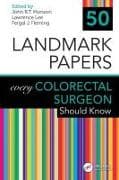 50 Landmark Papers every Colorectal Surgeon Should Know